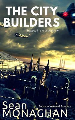 The City Builders by Sean Monaghan