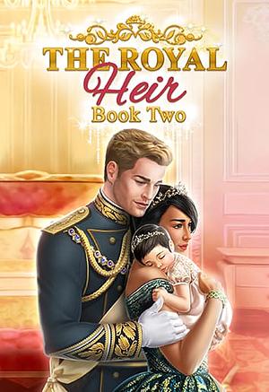 The Royal Heir, Book 2 by Pixelberry Studios