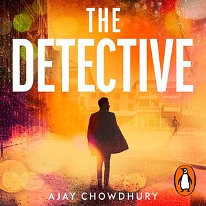 The Detective  by Ajay Chowdhury