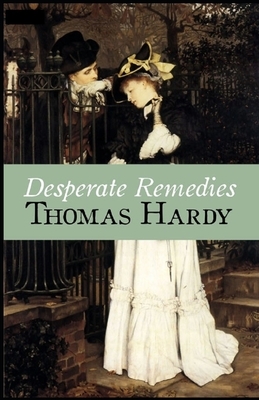 Desperate Remedies Annotated by Thomas Hardy