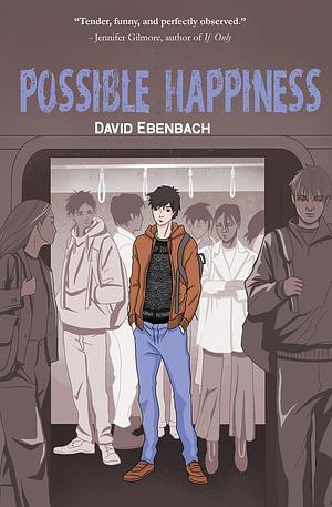 Possible Happiness by David Ebenbach