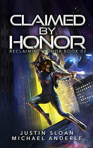 Claimed By Honor: A Kurtherian Gambit Series by Michael Anderle, Justin Sloan