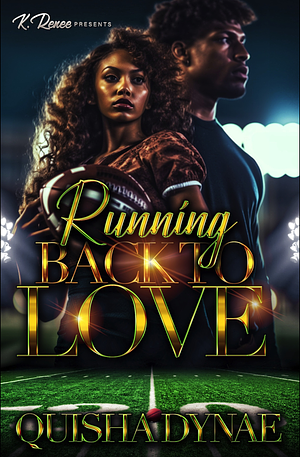 Running Back To Love by Quisha Dynae