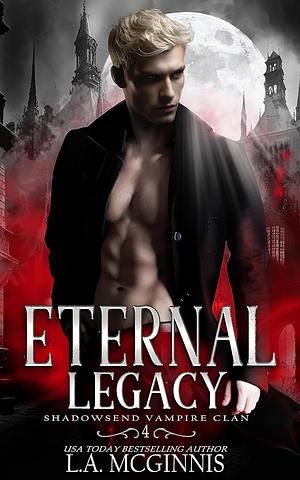 Eternal Legacy by L.A. McGinnis