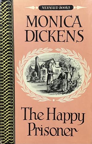 The Happy Prisoner by Monica Dickens