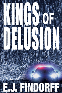 Kings of Delusion by E.J. Findorff