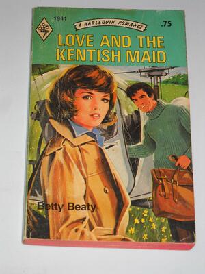 Love and the Kentish Maid by Betty Beaty