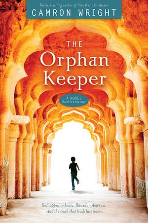 The Orphan Keeper by Camron Wright
