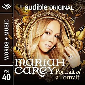 Portrait of a Portrait Words + Music, Vol. 40 by Mariah Carey