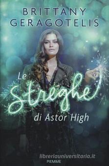 Le Streghe di Astor High by Brittany Geragotelis