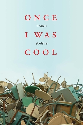 Once I Was Cool: Personal Essays by Megan Stielstra