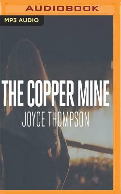 The Copper Mine by Joyce Thompson