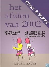 Fokke & Sukke: Het afzien van 2002 by Jean-Marc van Tol, Bastiaan Geleijnse, John Reid