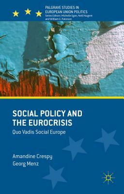 Social Policy and the Eurocrisis: Quo Vadis Social Europe by 