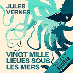 Vingt Mille Lieues sous les Mers by Jules Verne