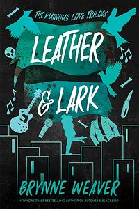 Leather & Lark by Brynne Weaver