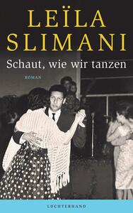 Schaut, wie wir tanzen by Leïla Slimani