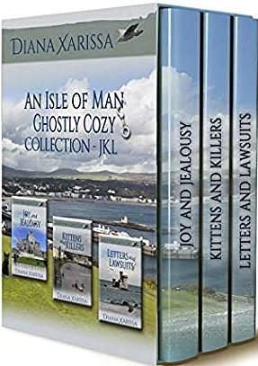 An Isle of Man Ghostly Cozy Collection - JKL: Joy and Jealousy / Kittens and Killers / Letters and Lawsuits by Diana Xarissa, Diana Xarissa