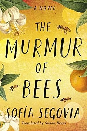 A Murmer of Bees by Sofía Segovia