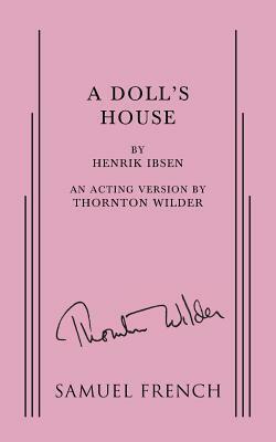 A Doll's House by Thornton Wilder, Henrik Ibsen