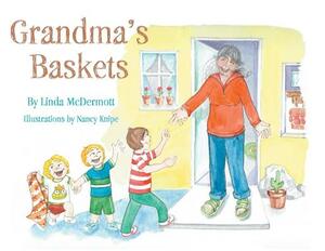 Grandma's Baskets by Linda McDermott