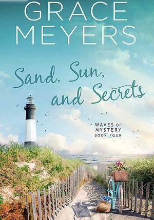 Sand, Sun, and Secrets by Grace Meyers