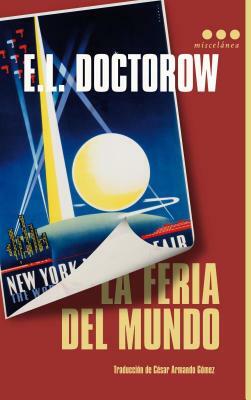 La Feria del Mundo by E.L. Doctorow
