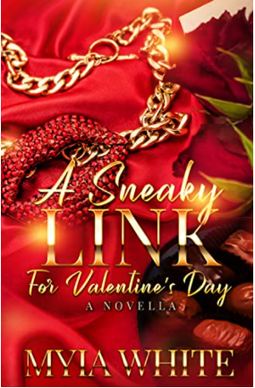 A Sneaky Link for Valentine's Day: A Novella by Myia White