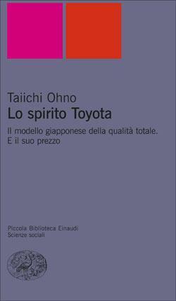 Lo spirito Toyota: Il modello giapponese della qualità totale. E il suo prezzo by Marco Revelli, Taiichi Ohno