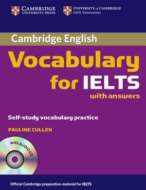 Cambridge Vocabulary for Ielts Book with Answers and Audio CD [With CD] by Pauline Cullen