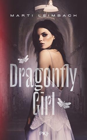 Dragonfly Girl by Marti Leimbach