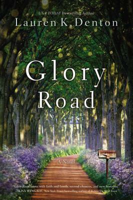 Glory Road by Lauren K. Denton