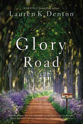 Glory Road by Lauren K. Denton