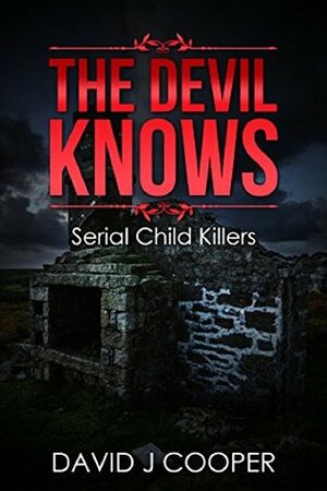 The Devil Knows by David J. Cooper