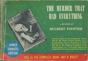 The Murder That Had Everything! by Hulbert Footner