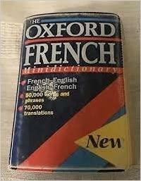 The Oxford French Minidictionary: French-English/English-French by Michael Janes, Edwin Carpenter, Dora Latiri-Carpenter