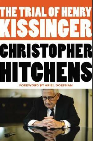 The Trial of Henry Kissinger by Christopher Hitchens