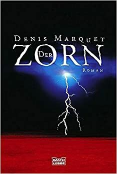 Der Zorn by Denis Marquet