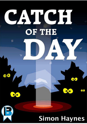 Catch of the Day by Simon Haynes