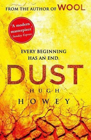 Dust: (Wool Trilogy 3) by Howey, Hugh (2014) Paperback by Hugh Howey, Hugh Howey