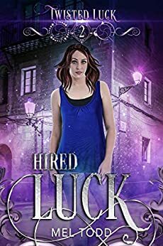 Hired Luck by Mel Todd