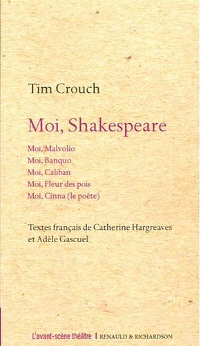 Moi, Shakespeare by Tim Crouch
