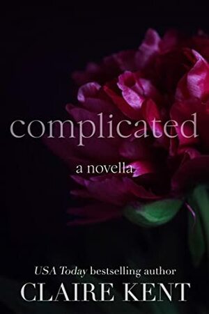 Complicated by Claire Kent