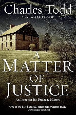 A Matter Of Justice by Charles Todd