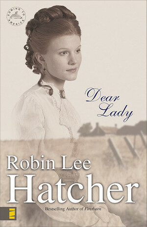 Dear Lady by Robin Lee Hatcher