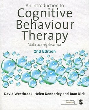 An Introduction to Cognitive Behaviour Therapy: Skills and Applications by Helen Kennerley, David Westbrook, Joan Kirk