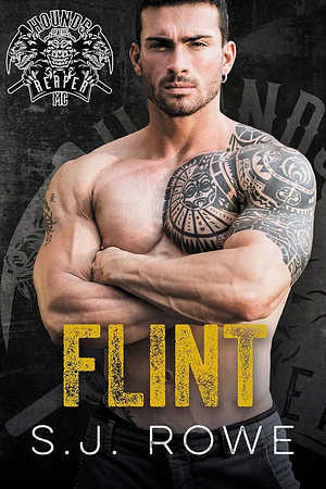 Flint: Hounds of the Reaper MC Series by S.J. Rowe, S.J. Rowe