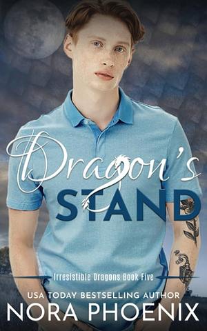 Dragon's Stand by Nora Phoenix