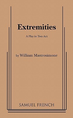 Extremities by William Mastrosimone