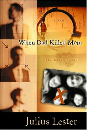 When Dad Killed Mom by Julius Lester